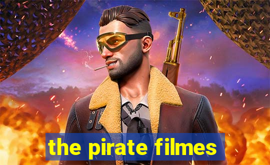 the pirate filmes